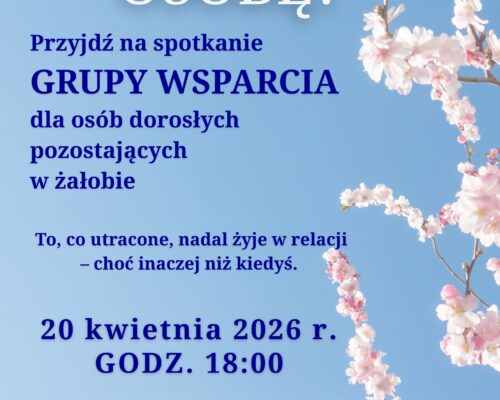 Grupa wsparcia – 20 kwietnia godz.18:00